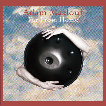 Adam Maalouf - Far from Home