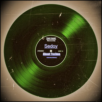 Sedoy - About Techno