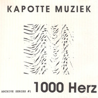 Kapotte Muziek - 1000 Herz