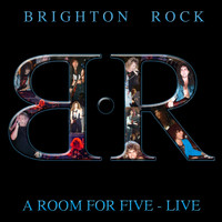 Brighton Rock - A Room for Five - Live