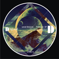 Level Groove - Pressure EP