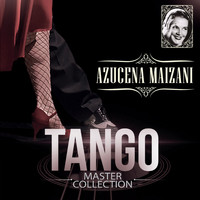 Azucena Maizani - Azucena Maizani Tango Master Collection