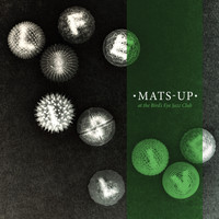 Mats-Up - Life Is Live