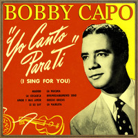Bobby Capó - Yo Canto para Ti