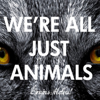 Brains Mcloud - We're All Just Animals