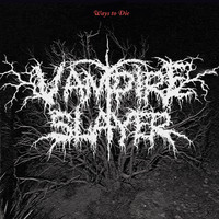 Vampire Slayer - Ways to Die