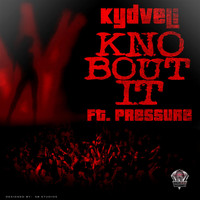 Pressure - Kno Bout It (feat. Pressure)