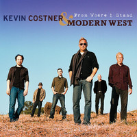Kevin Costner & Modern West - From Where I Stand