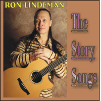 Ron Lindeman - The Story Songs