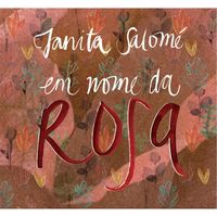 Janita Salomé - Em Nome da Rosa