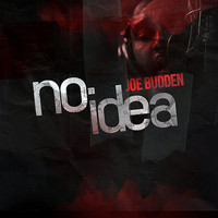 Joe Budden - No Idea (Explicit)