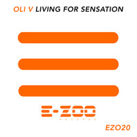 Oli V - Living for Sensation