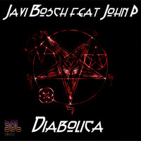 Javi Bosch feat. John P - Diabolica