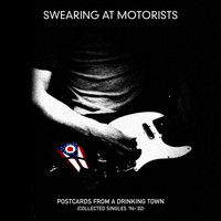 Swearing At Motorists - Postcards From A Drinking Town