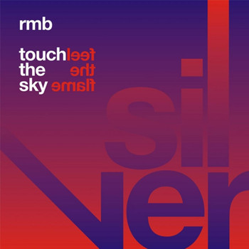 RMB - Touch the Sky / Feel the Flame
