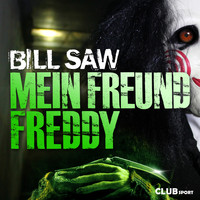 Bill Saw - Mein Freund Freddy