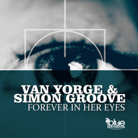 Van Yorge & Simon Groove - Forever in Her Eyes
