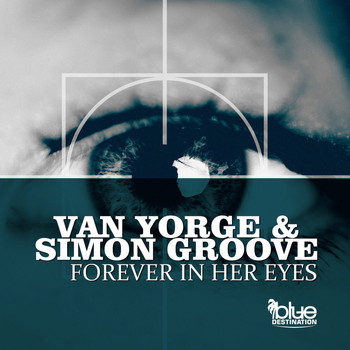 Van Yorge & Simon Groove - Forever in Her Eyes