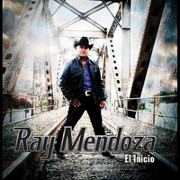 Ray Mendoza - El Inicio