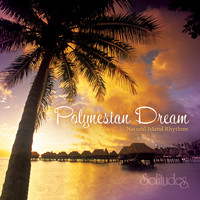 Dan Gibson's Solitudes - Polynesian Dream