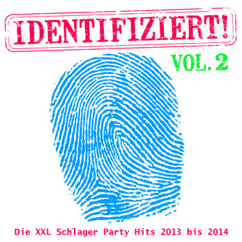 Various Artists - Identifiziert - Die XXL Schlager Party Hits 2013 bis 2014, Vol. 2 (Explicit)