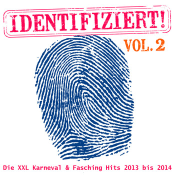 Various Artists - Identifiziert! - Die XXL Karneval & Fasching Hits 2013 bis 2014, Vol. 2