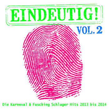 Various Artists - Eindeutig! - Die XXL Karneval & Fasching Schlager Hits 2013 bis 2014, Vol. 2