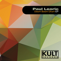 Paul Leoric - Kult Records Presents "Doom Boom Drum Ep"