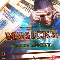 Masicka - Crazy Money - Single