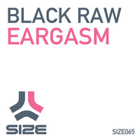 Black Raw - Eargasm