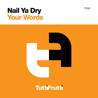 Nail Ya Dry - Your Words