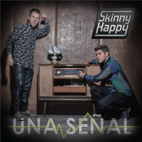 Skinny Happy - Una Señal