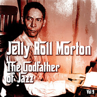 Jelly Roll Morton - The Godfather of Jazz, Vol. 9