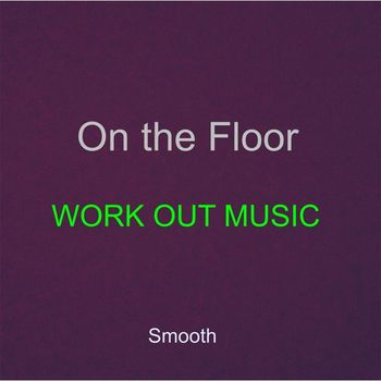 Smooth - On the Floor