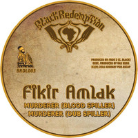Fikir Amlak - Murderer (Blood Spiller)