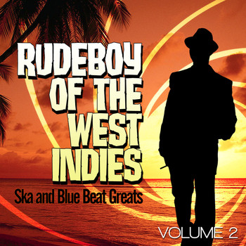 Various Artists - Rudeboy of the West Indies - Ska and Blue Beat Greats, Vol. 2