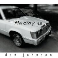 Dan Johnson - Mercury 85