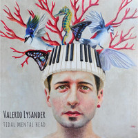 Valerio Lysander - Tidal Mental Head