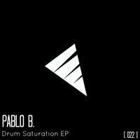 Pablo B. - Drum Saturation