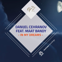 Danijel Cehranov Feat. Maat Bandy - In My Dreams