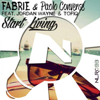 Fabrie & Paolo Converse feat. Jordan Wayne, Tofiq - Start Living