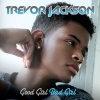 Trevor Jackson - Good Girl, Bad Girl