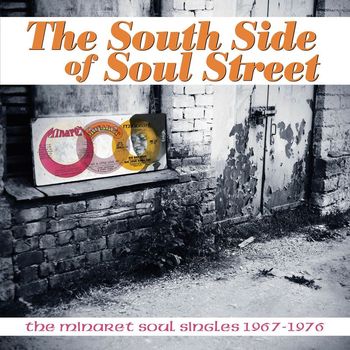 Various Artists - South Side Of Soul Street: The Minaret Soul Singles 1967-1976