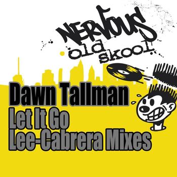 Dawn Tallman - Let It Go - Lee-Cabrera Mixes