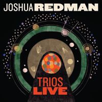 Joshua Redman - Trios Live