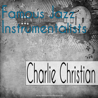 Charlie Christian - Famous Jazz Instrumentalists
