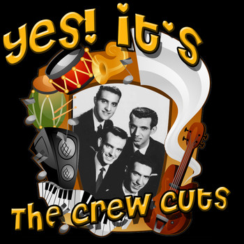 The Crew Cuts - Yes! It's The Crew Cuts