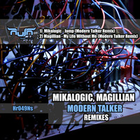 Mikalogic & Magillian - The Modern Talker (Remixes)