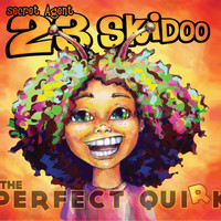 Secret Agent 23 Skidoo / - The Perfect Quirk