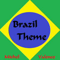 Michel Valence - Brazil Theme